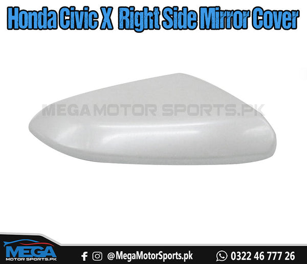 Honda Civic X Replacement Right Side Mirror Cover For 2016 - 2021