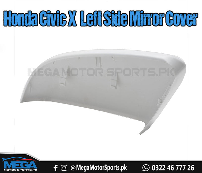 Honda Civic X Replacement Left Side Mirror Cover For 2016 - 2021