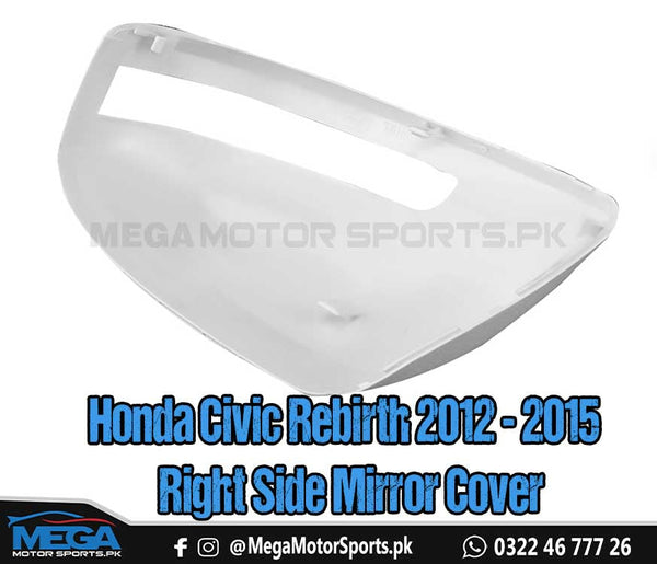 Honda Civic Rebirth Replacement Right Side Mirror Cover For 2012 - 2015